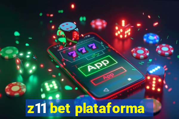 z11 bet plataforma